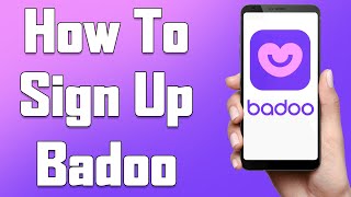 Create A Badoo Account 2021  Badoo App Account Registration Help  Badoo Dating App Sign Up [upl. by Calida]