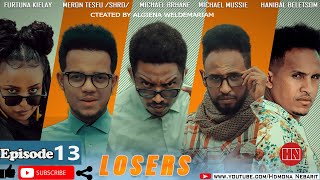 HDMONA  Episode 14  ሉዘርስ Losers  New Eritrean Series Drama 2021 [upl. by Shutz409]