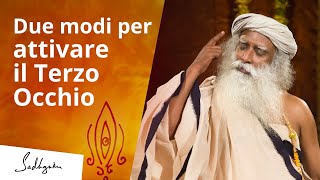 Come attivare il terzo occhio  Sadhguru Italiano [upl. by Eniamrahs]