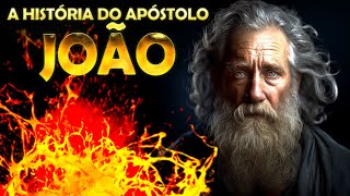 A HISTÓRIA DO APÓSTOLO JOÃO [upl. by Jahn]