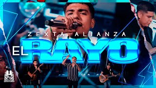 Zexta Alianza  El Rayo En Vivo [upl. by Nev394]