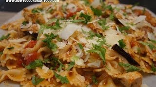 Italian Food  Chicken Aubergine Eggplant farfalle Pasta recipe pollo melanzane [upl. by Anthe255]