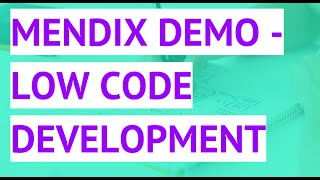 Mendix demo  Low code development [upl. by Varion728]