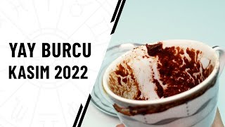 YAY BURCU KASIM 2022 Aylık Burç Yorumları  Kahve Falı [upl. by Ierbua337]