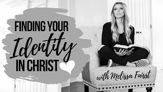 FINDING YOUR IDENTITY IN CHRIST [upl. by Ykcub]