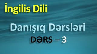 İngilis dili  Danışıq dərsləri  Dərs 3 [upl. by Benjie]