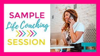 LIFE COACH Sample Life Coaching Session [upl. by Gaspard497]