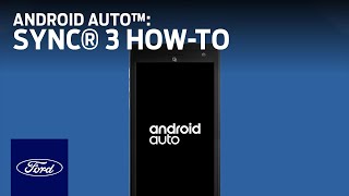 SYNC® 3 plus Android Auto™  SYNC 3 HowTo  Ford [upl. by Jorgenson]