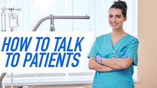 How to Talk to Patients  Nursing Tips [upl. by Waring26]