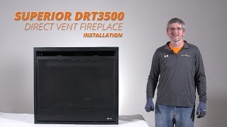 How to Install the Superior DRT3500 Fireplace [upl. by Rogers]