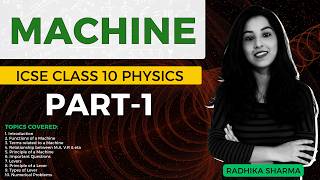 Machine  ICSE CLASS 10 Physics  Part1 [upl. by Notserk314]