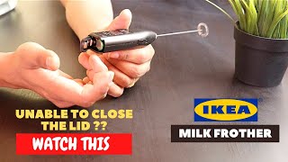 IKEA Milk Frother Battery Installation and Trick To Close the Lid [upl. by Ela854]