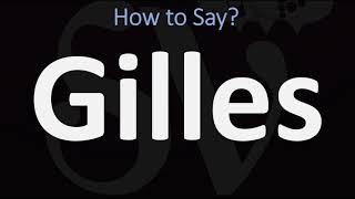 How to Pronounce Gilles CORRECTLY [upl. by Sussman]