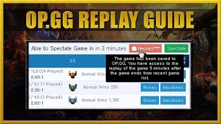 OPGG Replay Guide  How to record League of Legends gameplay [upl. by Ryan]