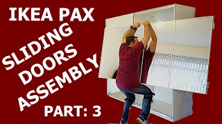 IKEA PAX WARDROBE sliding doors assembly PART 3 [upl. by Nitsyrc]