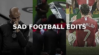 SAD FOOTBALL EDITS 1 [upl. by Cimbura]