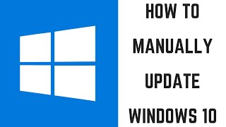 How to Manually Update Windows 10 [upl. by Elleirb]