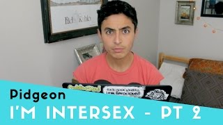 HI IM INTERSEX  PT 2 [upl. by Letrice]