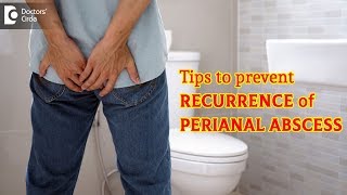 How to prevent perianal abscess from recurring  Dr Rajasekhar M R  Doctors Circle [upl. by Granoff861]