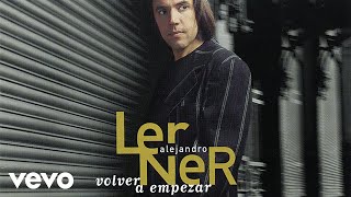 Alejandro Lerner  Volver A Empezar [upl. by Hindorff]