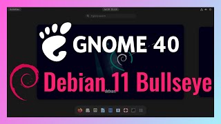 How to install GNOME 40 on Debian 11 Bullseye [upl. by Addiel825]