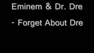 Eminem amp Dr Dre  Forget About Dre Wtith Lyrics [upl. by Aneer]