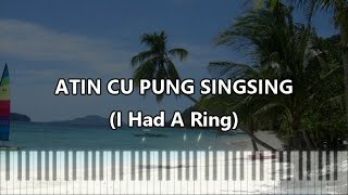 Atin Cu Pung Singsing with lyrics [upl. by Asylla]