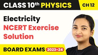 Class 10 Physics Chapter 12  Electricity  NCERT Exercise Solution [upl. by Ynitsed]