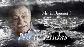 Mario Benedetti  No te rindas [upl. by Brinson]