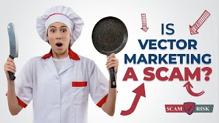 Is Vector Marketing A Scam  Vector Marketing Review 2021 [upl. by Inga601]