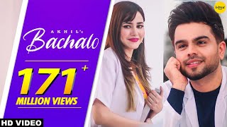 BACHALO Official Video Akhil  Nirmaan  Enzo  Punjabi Song [upl. by Walling]