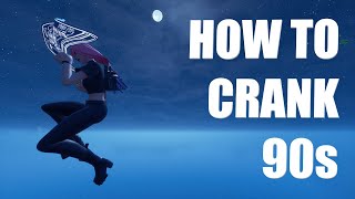 How To CRANK 90s Like The PROS in Fortnite  Beginner To Advanced Tutorial [upl. by Nahtanaj27]