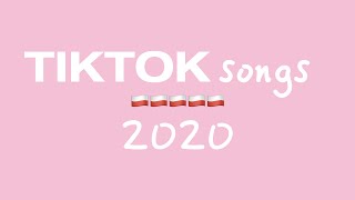 Tik Tok Songs 2020  TikTok Music 2020  TikTok Hits 2020 [upl. by Letizia]