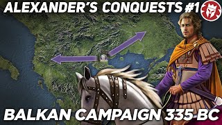 Alexander the Greats Conquest  Balkan Campaign 335 BC [upl. by Aneleve]