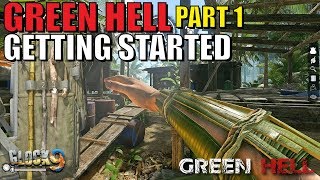 Green Hell  Survival Part 1 Getting Started [upl. by Illib]