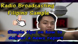 Radio Broadcasting Filipino Sample and Simple Tips On How To Deliver A News Report [upl. by Avirt681]