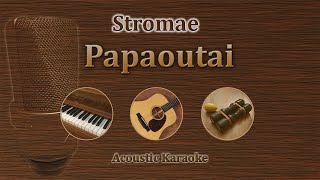 Papaoutai  Stromae Acoustic Karaoke [upl. by Katti]