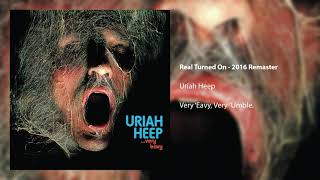 Uriah Heep  Real Turned On Official Audio [upl. by Desai735]