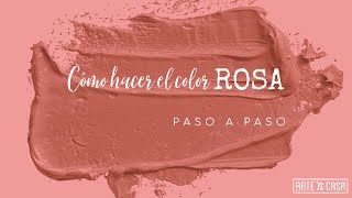 Cómo hacer el color rosa [upl. by Eilrahc]