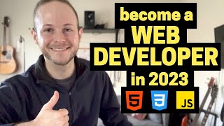 The 3 Courses That Taught Me Web Development  2023 Version [upl. by Fatimah20]