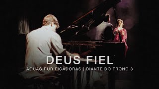 Deus Fiel  DVD Águas Purificadoras  Diante do Trono [upl. by Cryan]