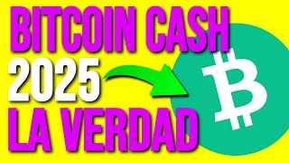 🔴 CUIDADO con BITCOIN CASH BCH CRYPTO en 2025 😲😲 [upl. by Bezanson994]