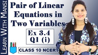 Class 10 Maths  Chapter 3  Exercise 34 Q1 i  Pair Of Linear Equations in Two Variables  NCERT [upl. by Harhay]