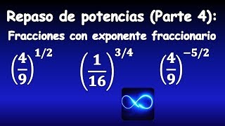 57 Repaso de POTENCIAS Parte 4 fracciones con exponentes fraccionarios [upl. by Lladnew]