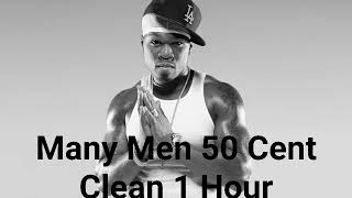 Many Men 50 Cent CLEAN 1 Hour [upl. by Attekram]