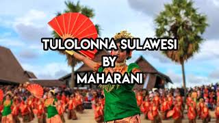 Lirik Lagu TULOLONNA SULAWESI By MAHARANI [upl. by Zandra]