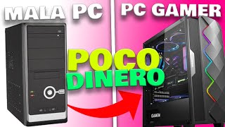 Mejoré MI MALA PC pero con POCO DINERO [upl. by Silas]