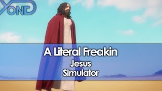 A Literal Freakin Jesus Simulator [upl. by Leiad]