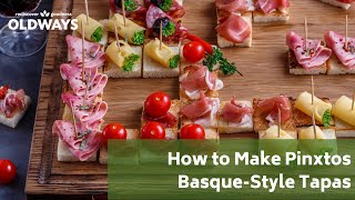 What Are Pinxtos BasqueStyle Tapas Recipe for the Mediterranean Diet [upl. by Jos840]