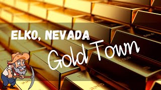 Elko Nevada Gold Mining History [upl. by Weinstock790]